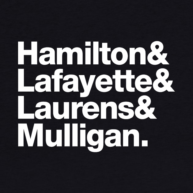 Hamilton Lafayette Laurens Mulligan by A-team